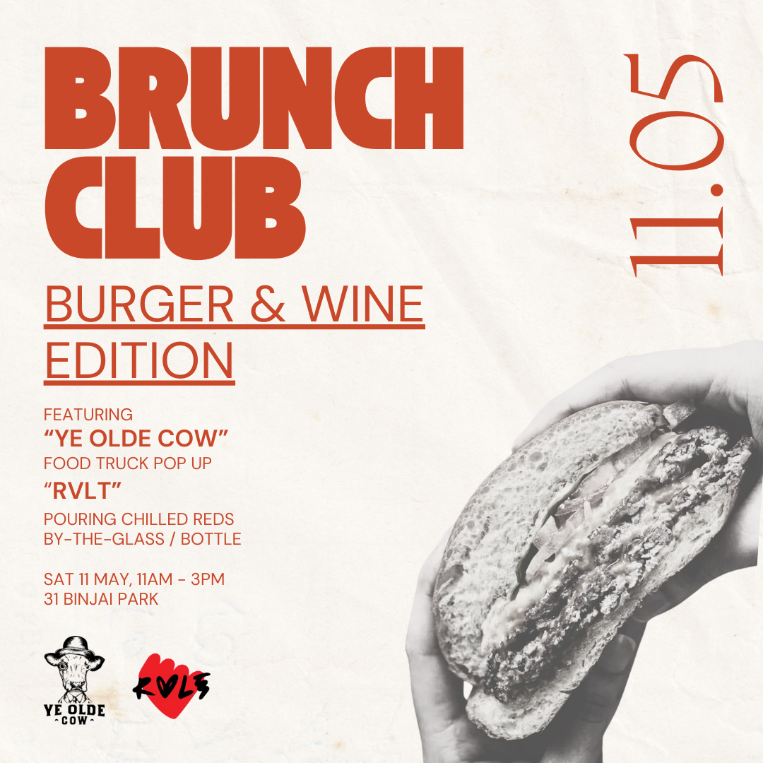 Sat 11 May: Brunch Club - Burger & Wine Edition, ft Ye Olde Cow & RVLT