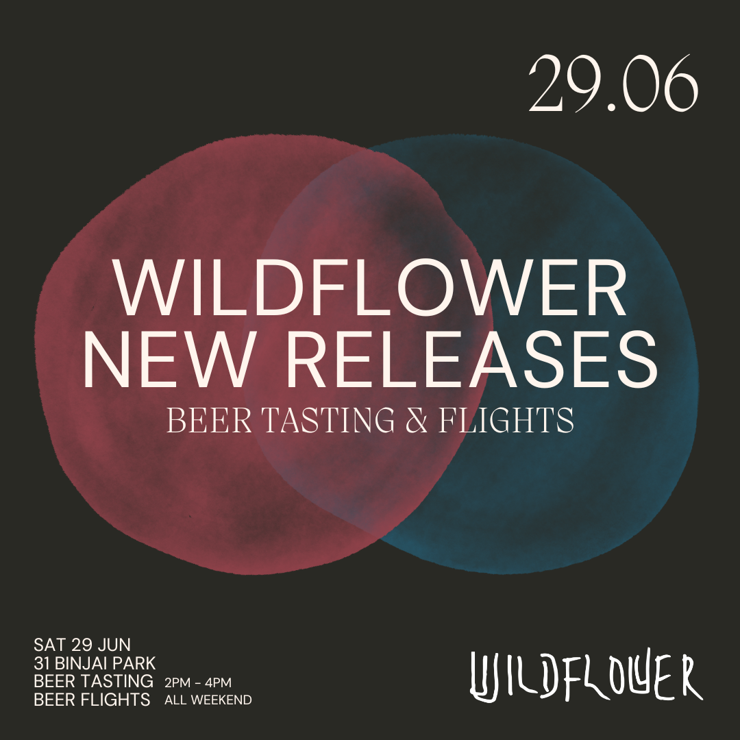 Sat 29 Jun: Wildflower New Releases - Beer Tasting & Flights