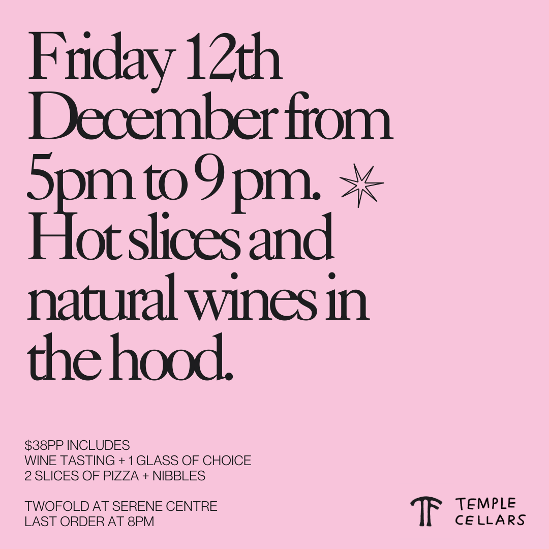 Fri 12 Dec: Twofold x Temple Cellars presents Hot Slices + Natural Wines