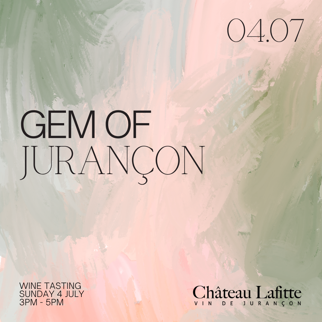 Sat 4 July: Gem of Jurancon ft. Chateau Lafitte (FR)