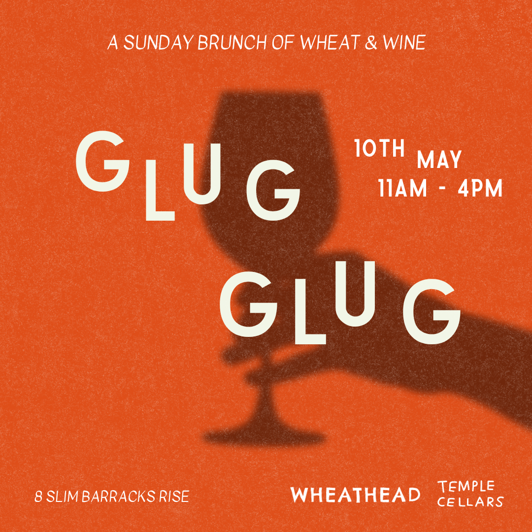 Sun 10 May: Glug Glug with Wheathead