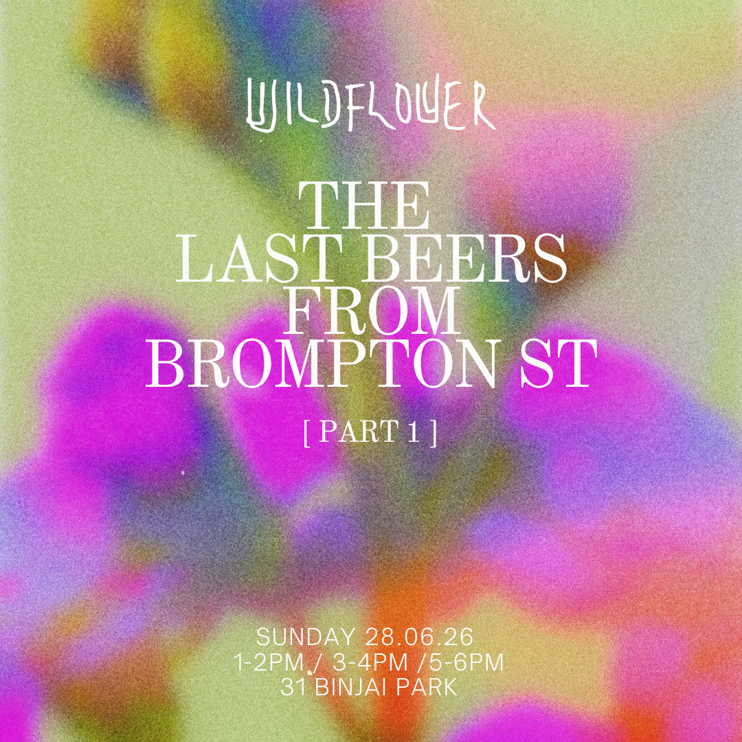 Sun 28 Jun: Wildflower, ft The Last Beers from Brompton St [Part 1]