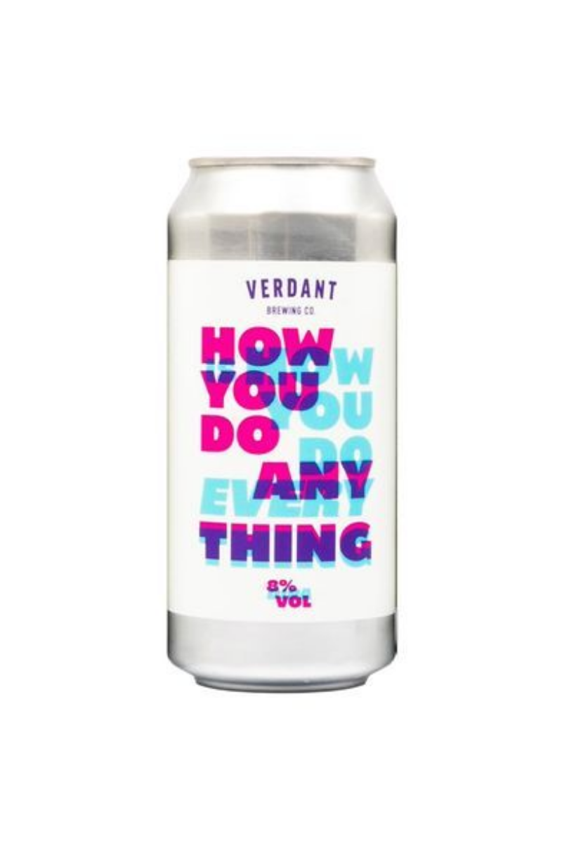 Verdant How You Do Anything is How You Do Everything DIPA